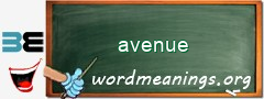 WordMeaning blackboard for avenue